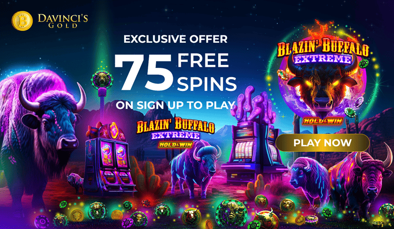 Get 75 free spins on Blazin Buffalo Extreme at Davincis Gold Online Casino 