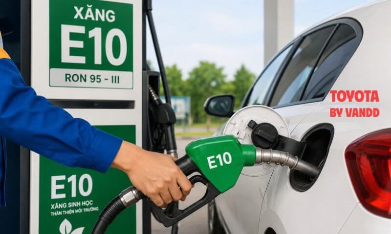 Xăng E10 và xe Toyota: Chủ xe cần biết gì trước ngày 1/6/2026? Xăng E10 và Xe Toyota