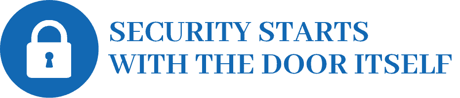 Harry's Locksmith - Security starts with the door itself