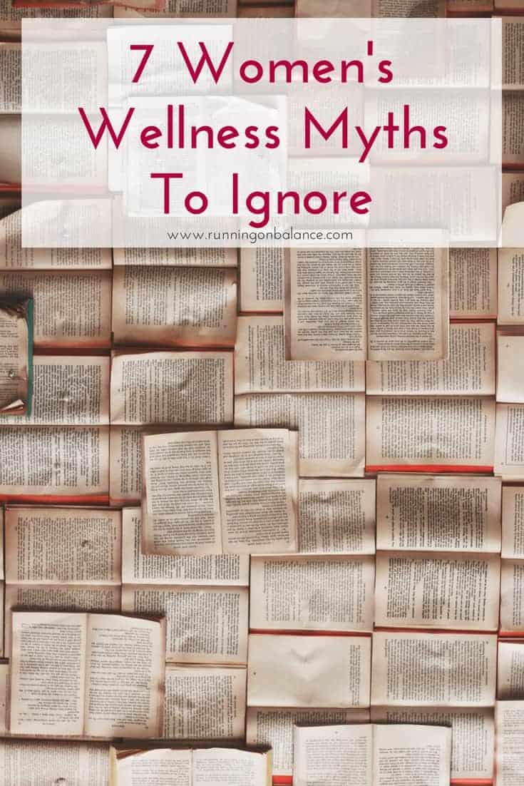 7 Women's Wellness Myths to Ignore