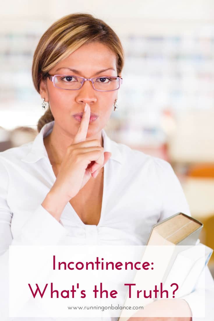 The truth about Incontinence.