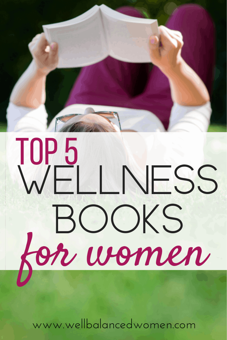 5 best wellness books for women.