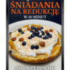 Najlepsze śniadania na redukcję w 10 minut (eBook)
