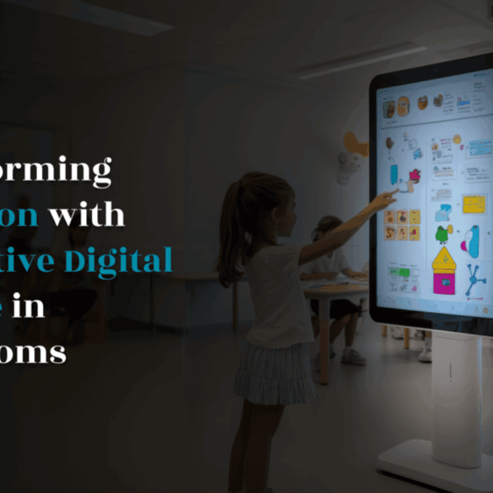 Transforming Education With Interactive Digital Signage in Classrooms