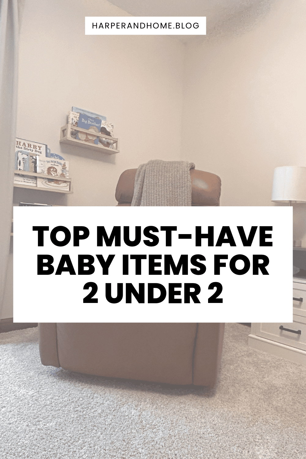 Our Top Must-Have Baby Items for 2 Under 2