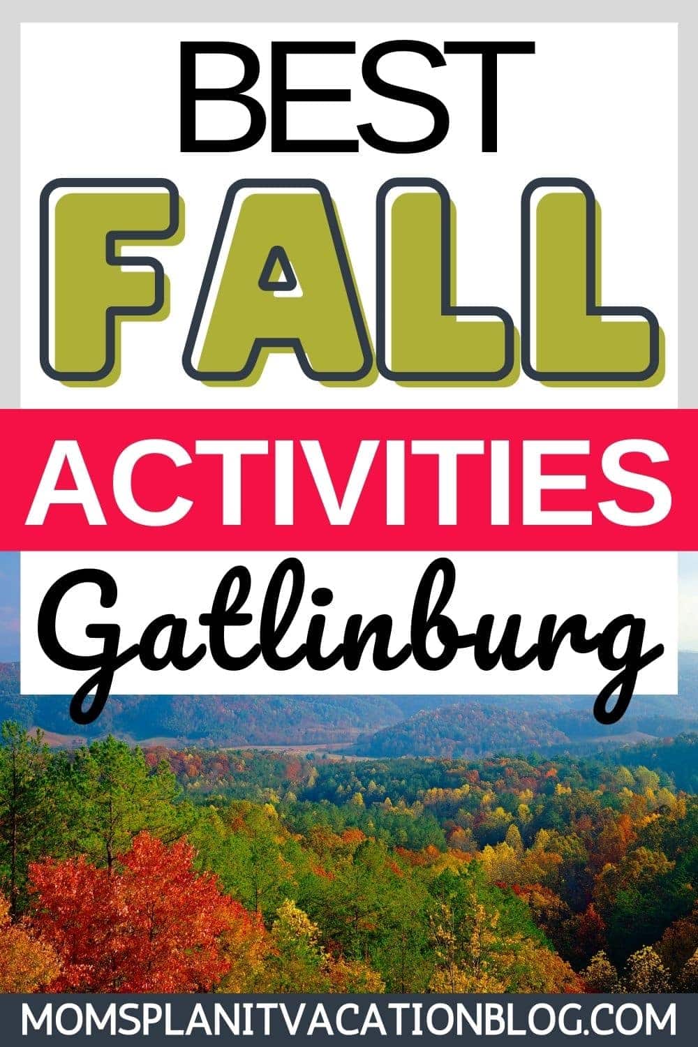 Smoky Mountains with text overlay Best Fall Activities Gatlinburg