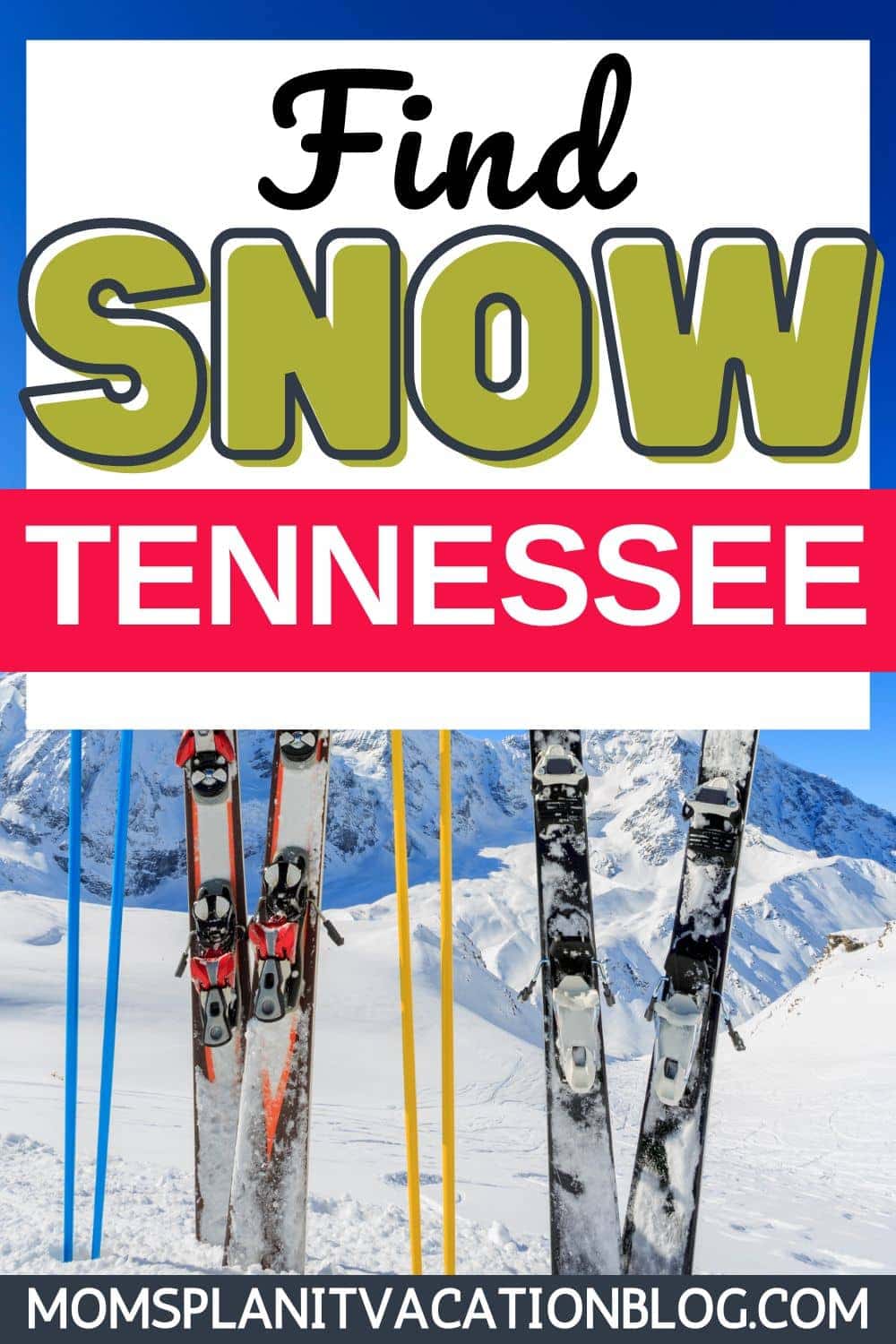 snow skis with text overlay Find Snow Tennessee