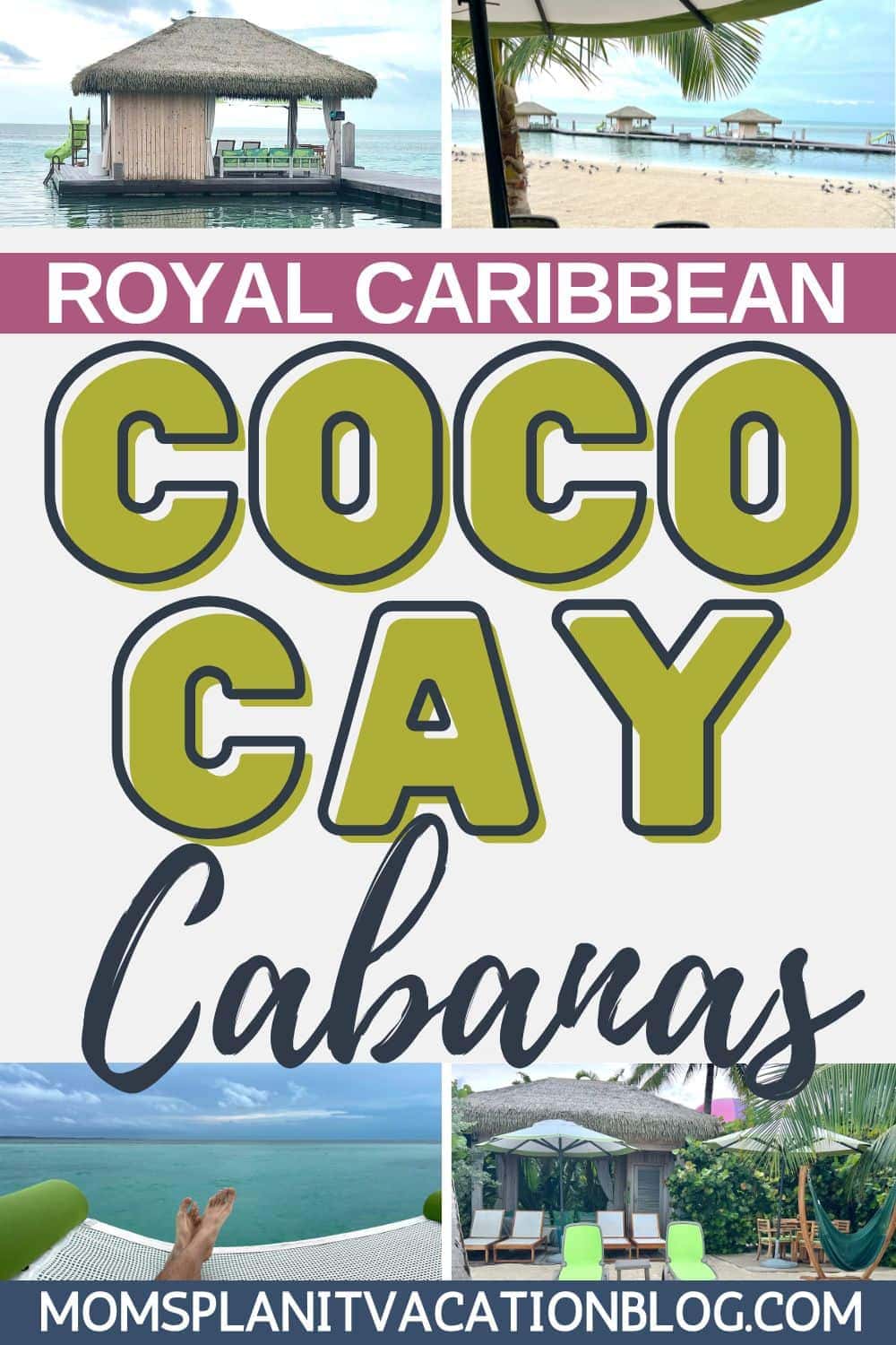 floating and beach cabana pictures with text overlay Royal Caribbean CocoCay Cabanas