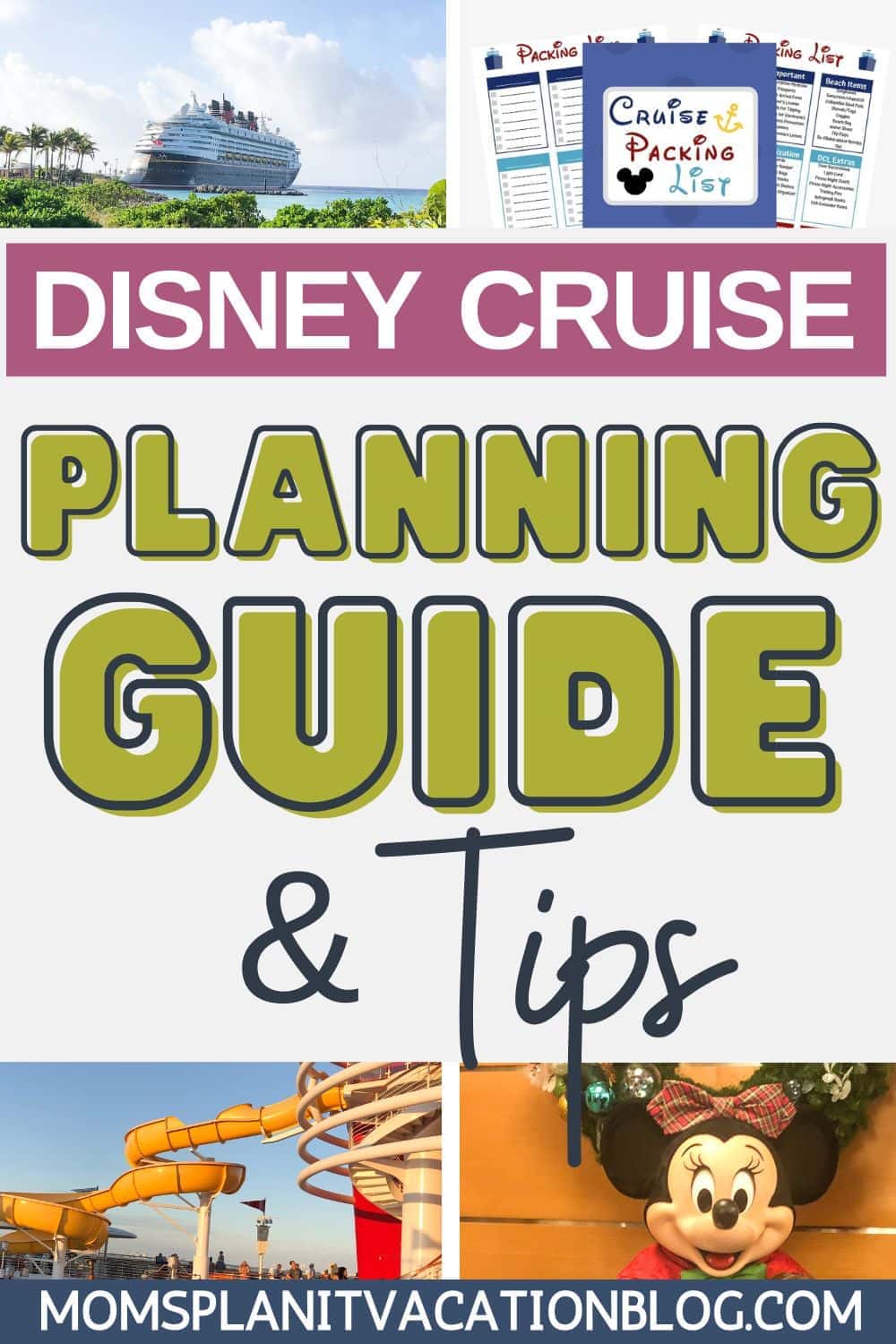 Minnie Mouse, Disney Cruise ship and Slide, and Packing List with text Disney Cruise Planning Guide and Tips