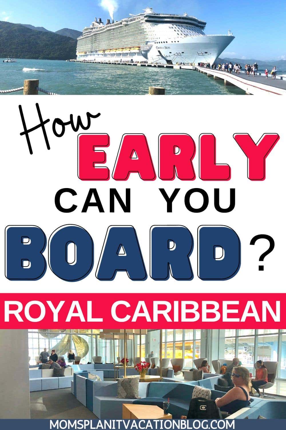 cruise terminal and ship with text How Early Can you Board Royal Caribbean