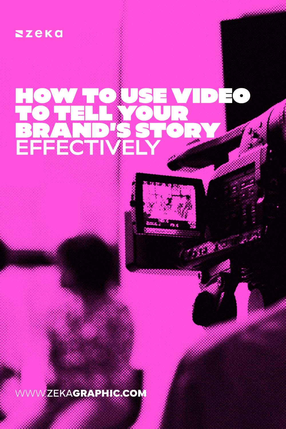 Use Video to Tell Your Brand’s Story Effectively