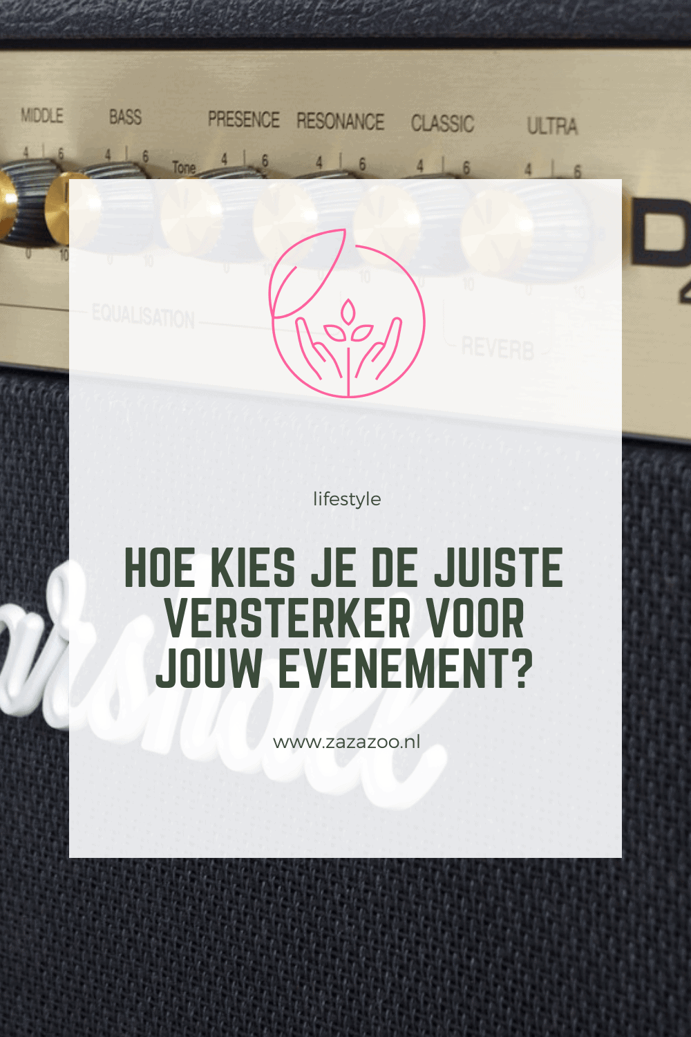 Hoe kies je de juiste versterker voor jouw evenement?