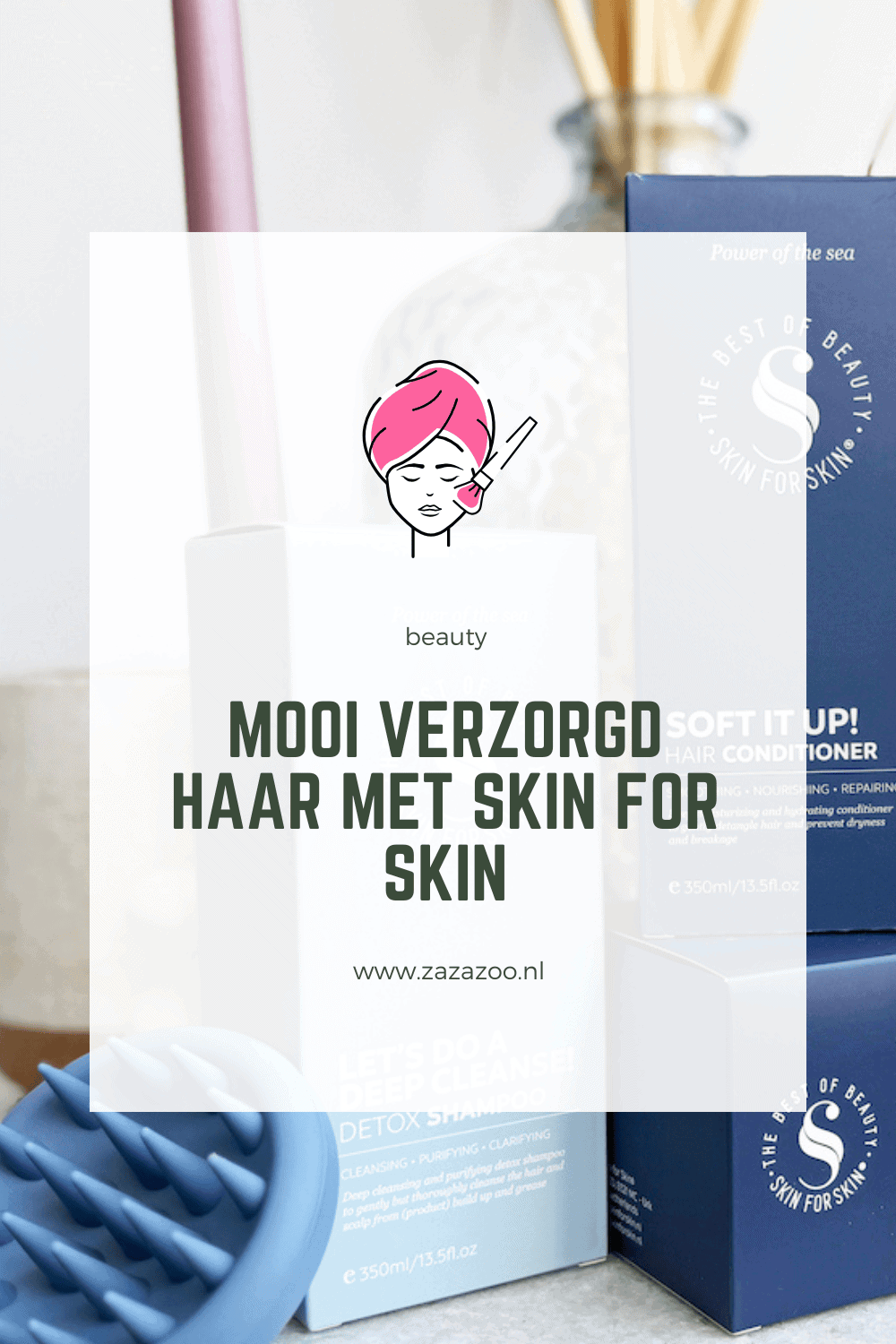 Mooi verzorgd haar met Skin for Skin
