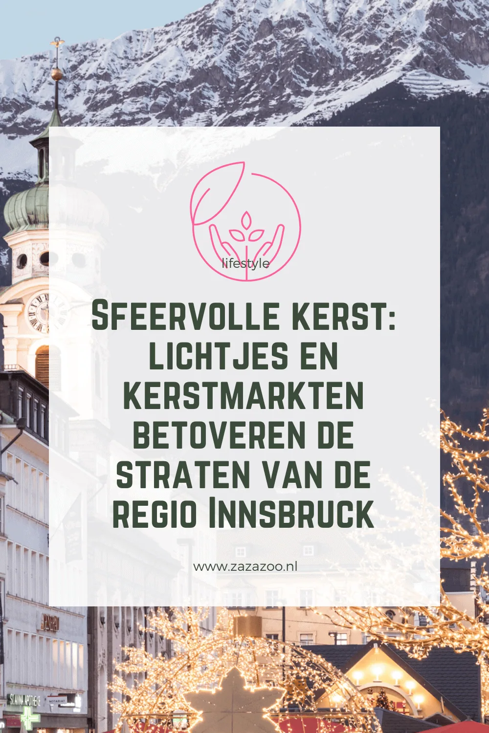 Sfeervolle kerst: lichtjes en kerstmarkten betoveren de straten van de regio Innsbruck