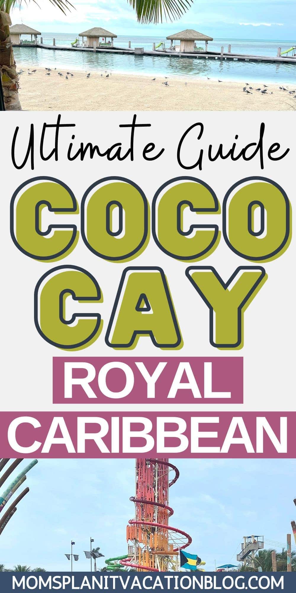 overwater cabanas and water slides with text overlay Ultimate Guide Coco Cay Royal Caribbean