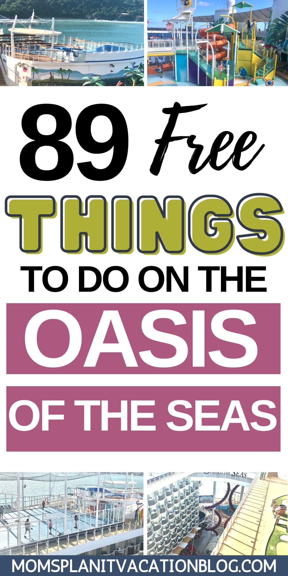 cruise ship photos with text 89 Free Things to Do on the Oasis of the Seas