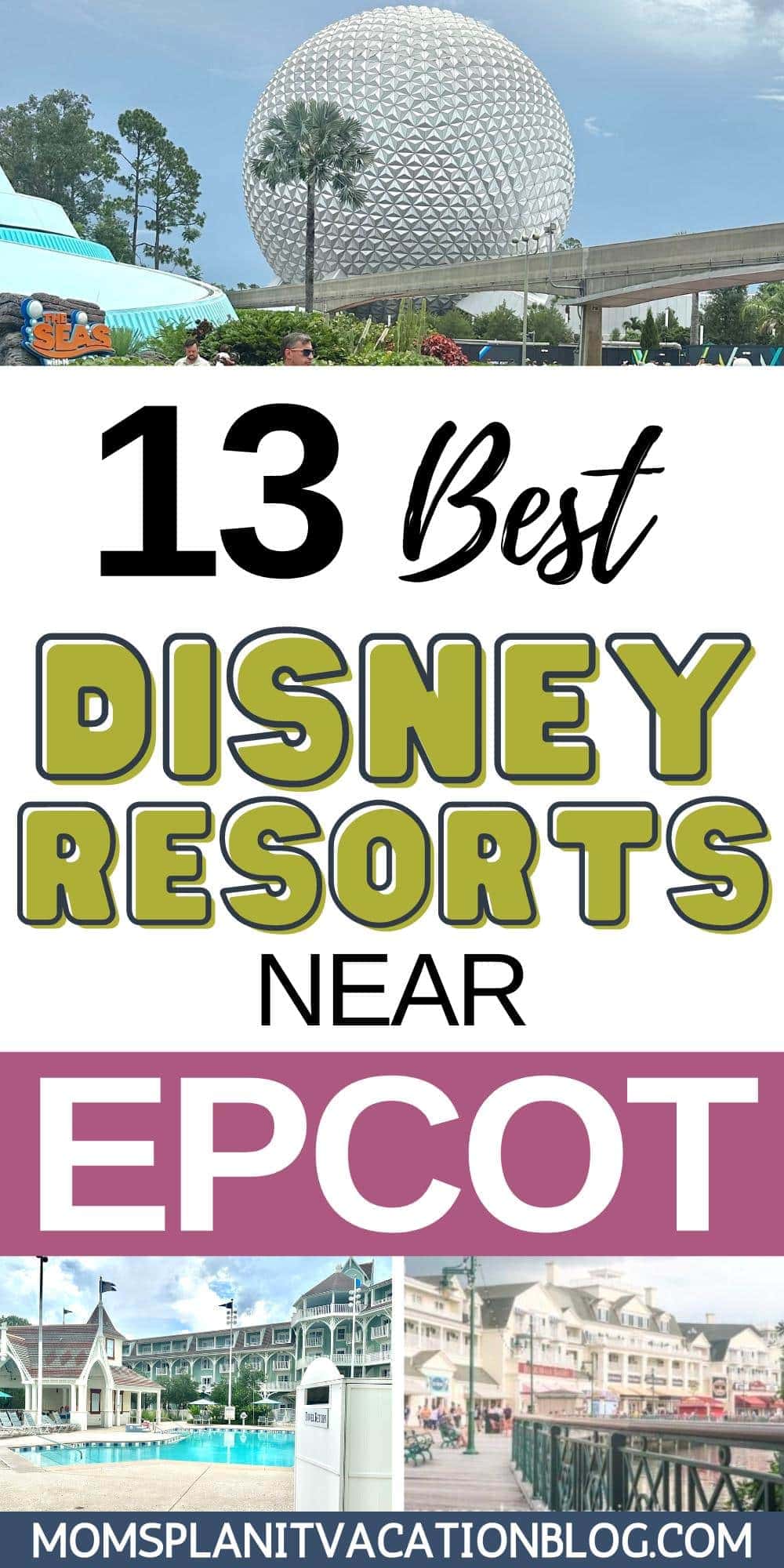 hotel photos with text overlay 13 Best Disney Resorts near Epcot