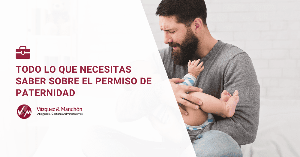 Todo lo que necesitas saber sobre el permiso de paternidad