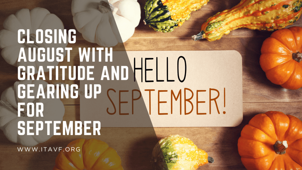 Closing August with Gratitude and Gearing Up for September