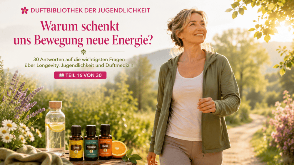 Warum schenkt Bewegung neue Energie und Jugendlichkeit