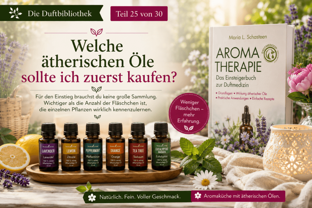 Mit welchen ätherischen Ölen soll ich anfangen