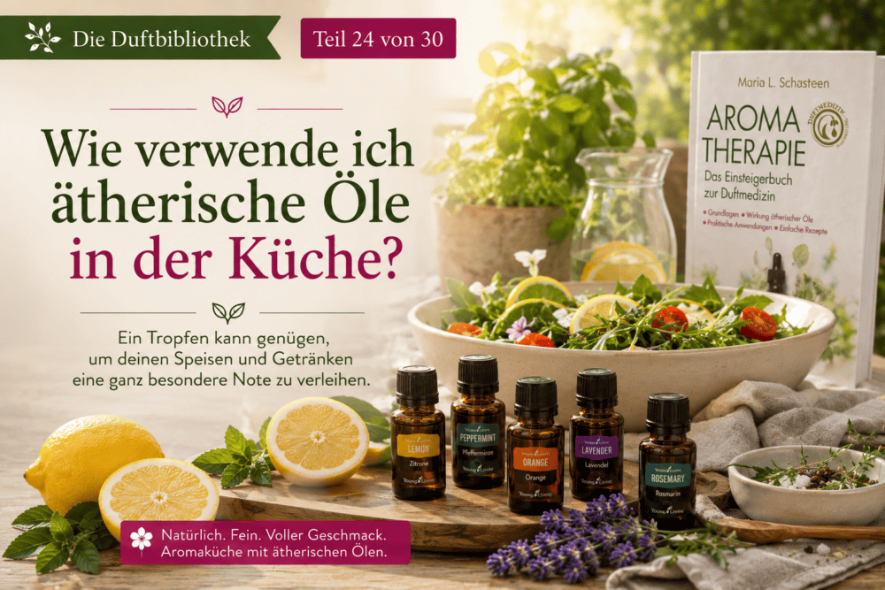 Äthersiche Öle in der Aromaküche