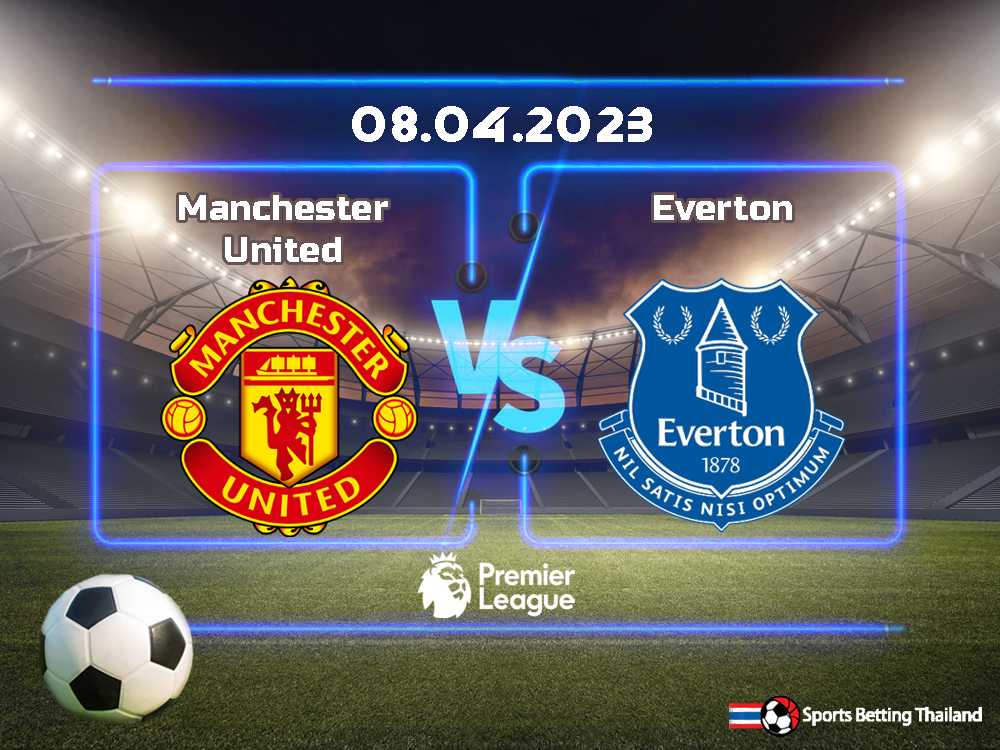 แมนเชสเตอร์ ยูไนเต็ด vs เอฟเวอร์ตัน