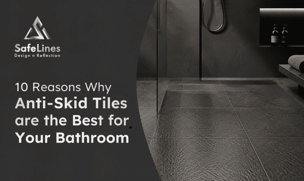 10 Reasons Why Anti-Skid Tiles are the Best for Your Bathroom