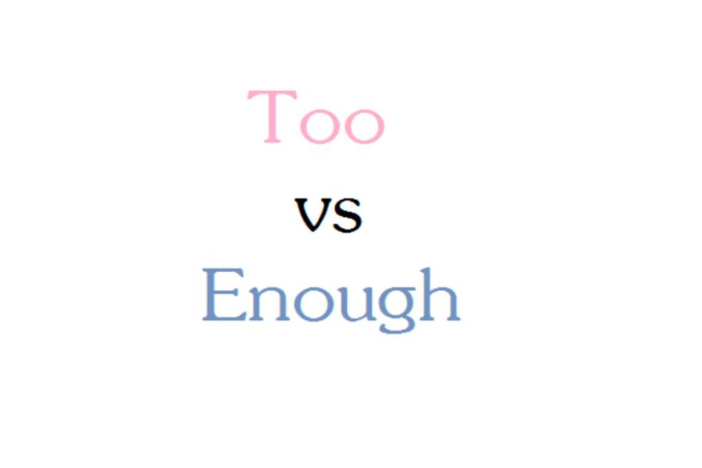 Cấu trúc enough: Cách dùng và bài tập too enough đầy đủ chi tiết
