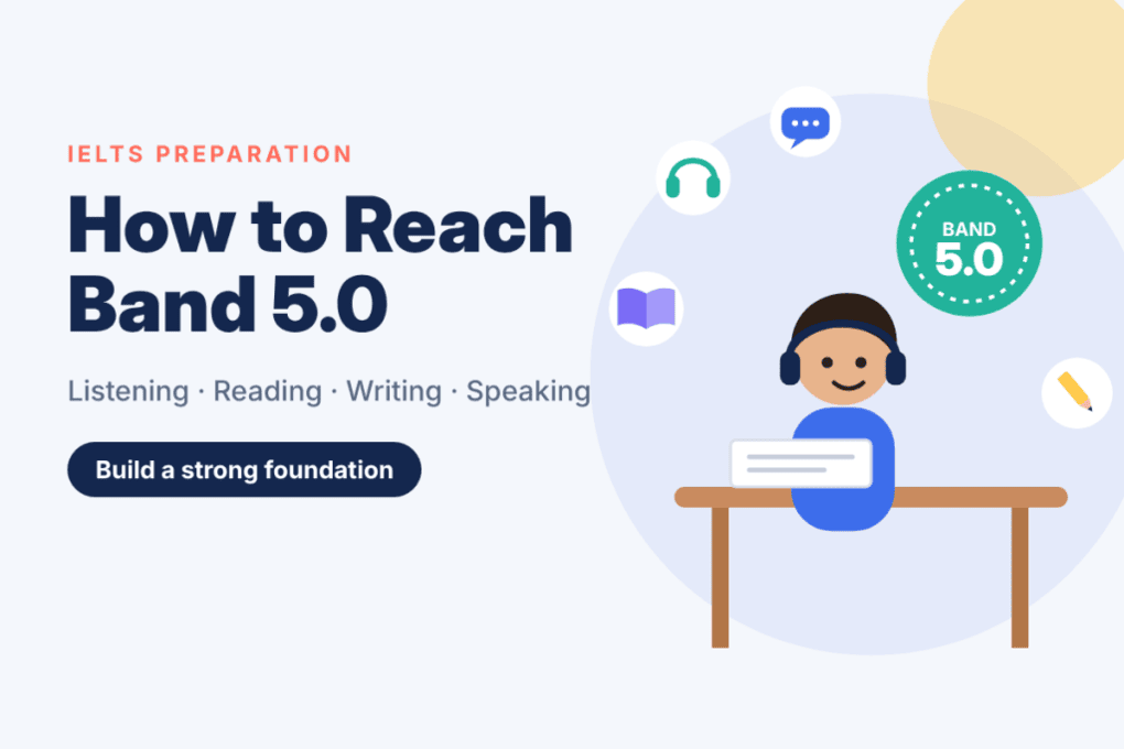 IELTS 5.0: Study Roadmap, Vocabulary, and Preparation Tips