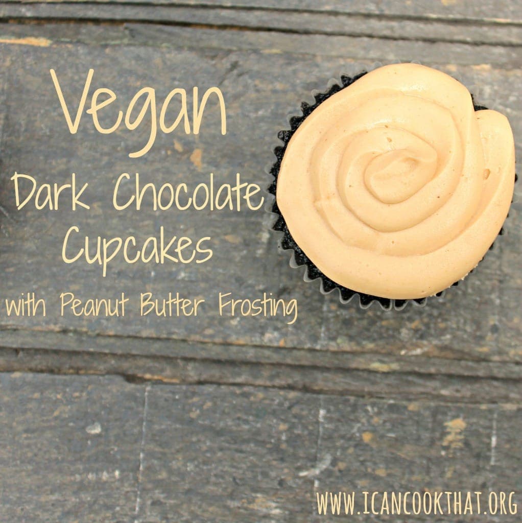 Vegan Dark Chocolate Cupcakes with Peanut Butter Frosting