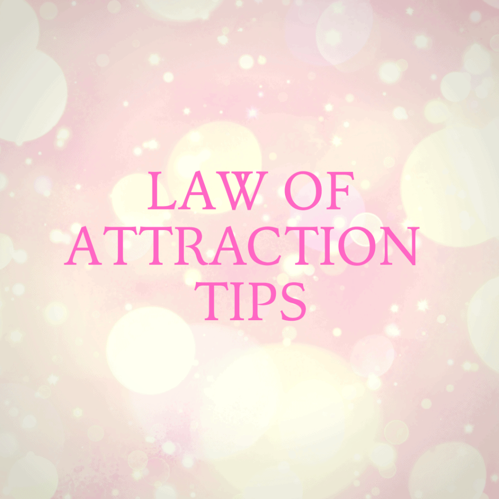 Law of attraction tips