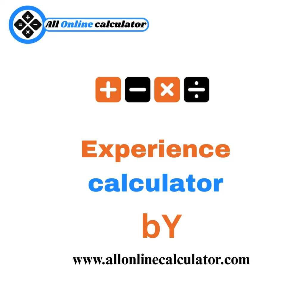 Experience calculator 1 Online Experience Calculator to calculate total work experience in years, months, and days