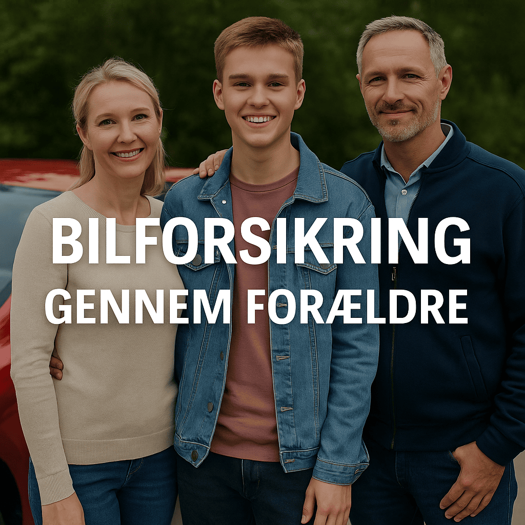 bilforsikring igennem dine forældre