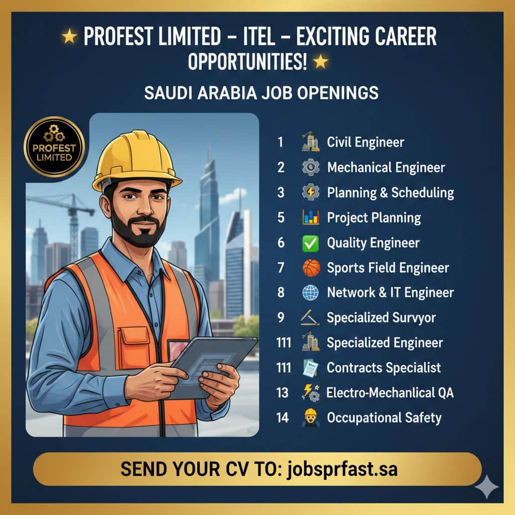 PROFAST Saudi Arabia Careers 2025: Civil, Mechanical, Electrical ...