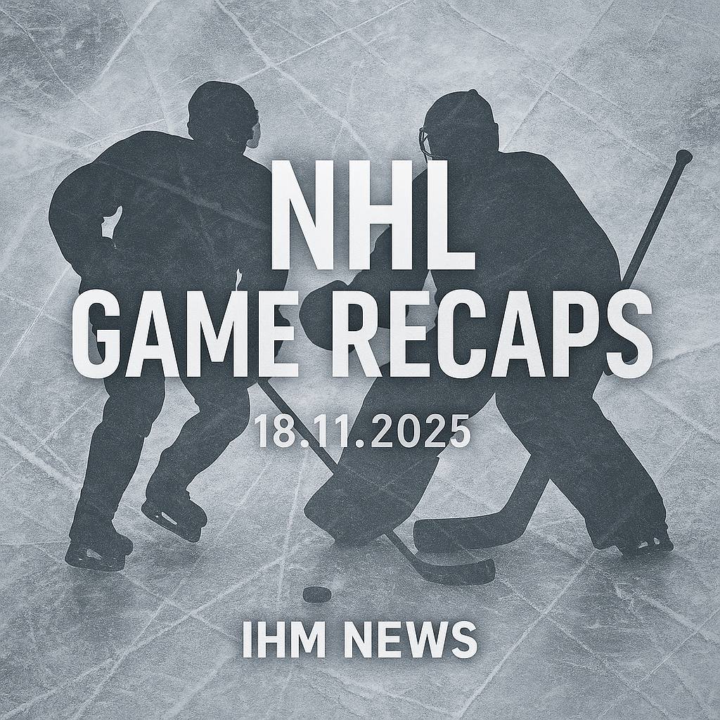 NHL Roundup - Full Game Recaps for November 18 | IHM News