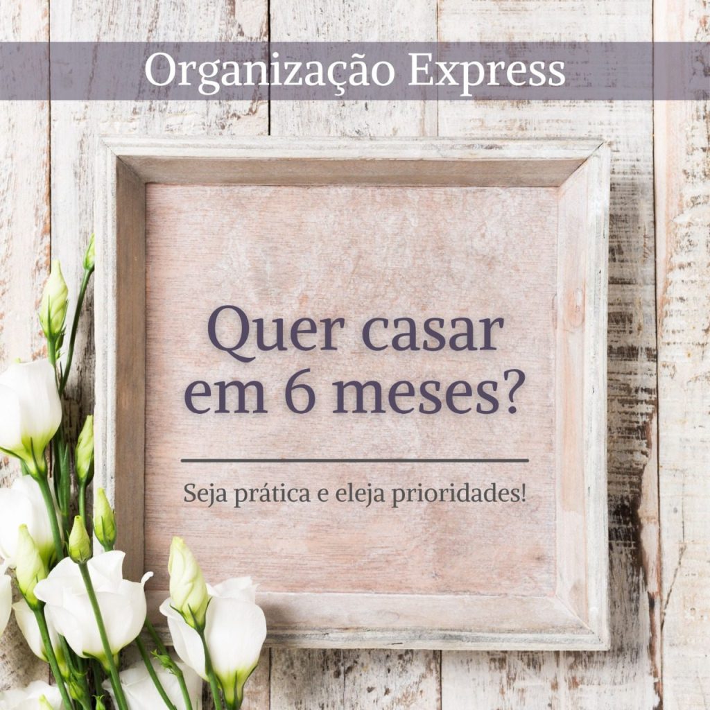 como organizar um casamento em 6 meses