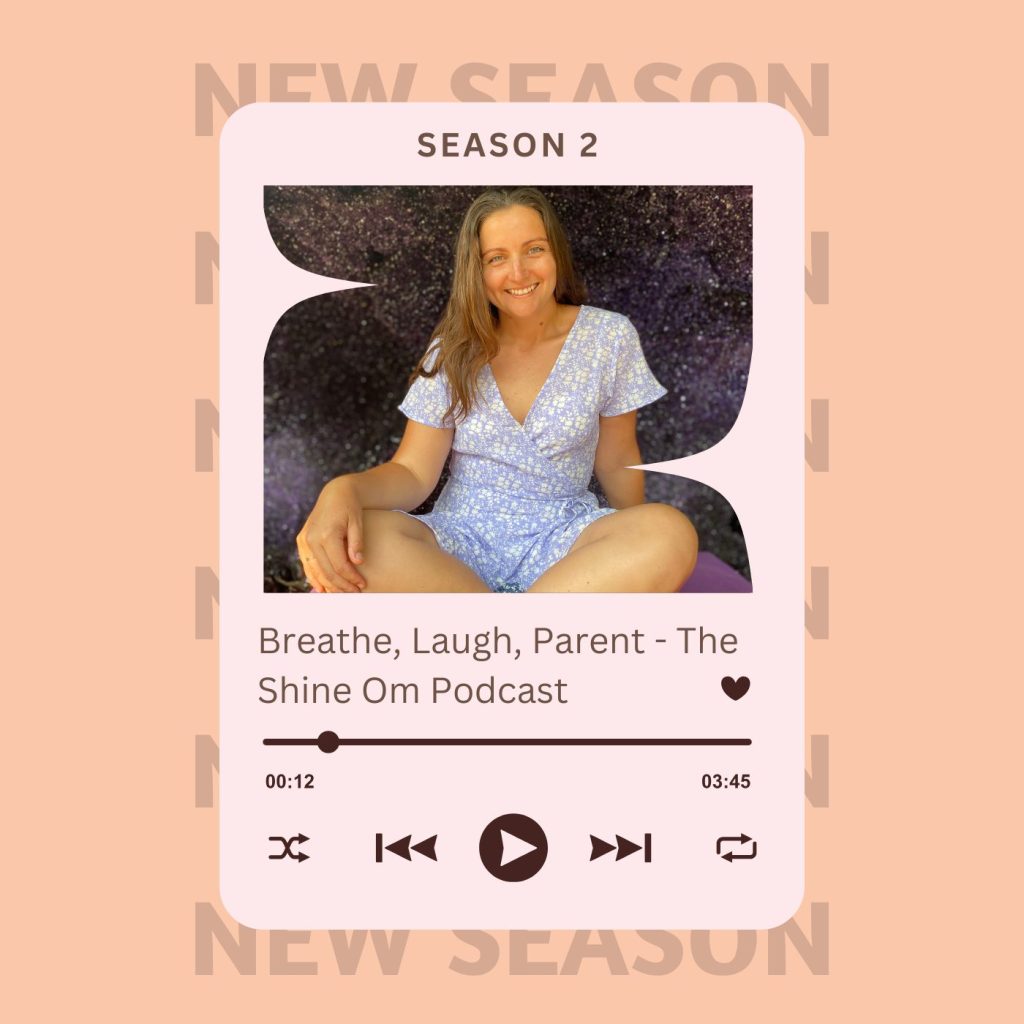 Listen to Breathe, Laugh, Parent - The Shine Om Podcast on Spotify or YouTube.