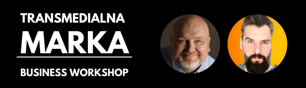 transmedialna-marka-jacek-kotarbinski-erwin-wilczynski-business-workshop