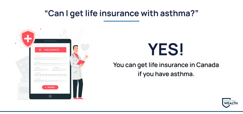 you can get life insurance if you have asthma