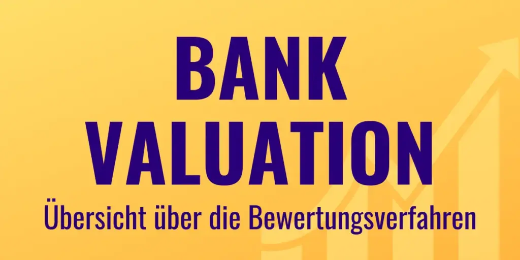 Bank Valuation - Übersicht über die Bewertungsverfahren