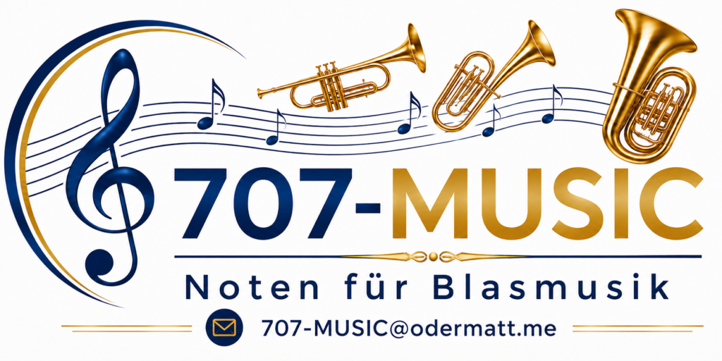 Noten für Blasmusik | 707-MUSIC Blaskapelle - Komposition Brass Band