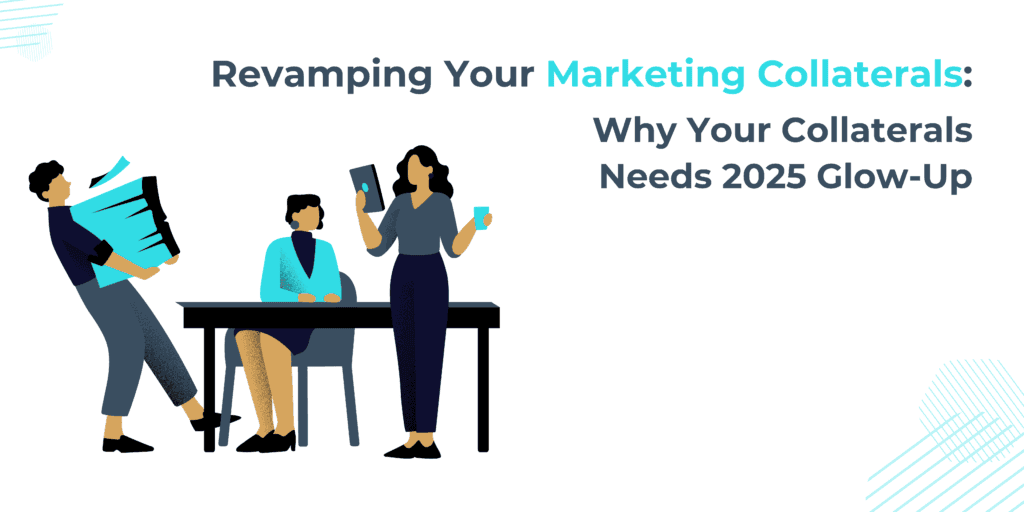 Marketing Collaterals: Why Your Brand Needs a best 2025 Glow-Up 1 marketing collaterals