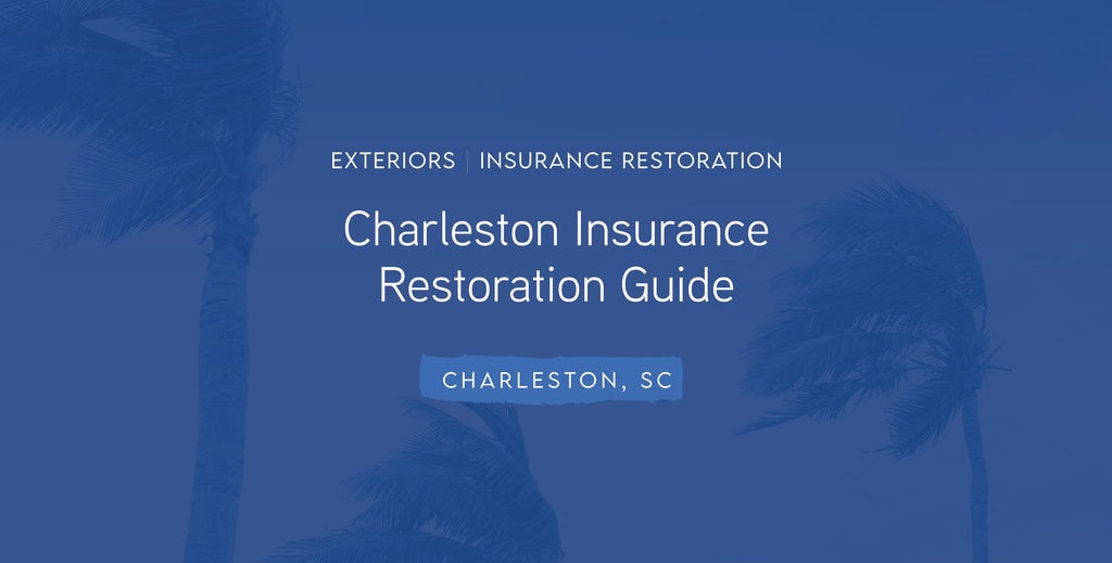 Charleston Insurance Restoration Guide