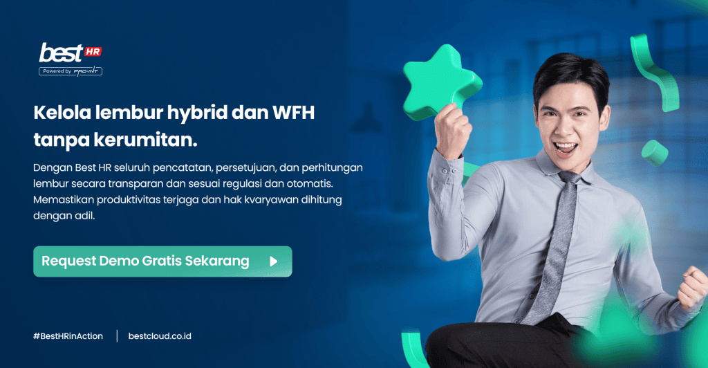 Dengan BEST HR Kelola lembur hybrid dan WFH tanpa kerumitan, semua proses HR jadi lancar dan transparam.

