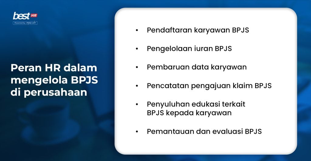 Peran HR dalam mengelola BPJS di perusahaan

BEST HR Powered by Pro-Int