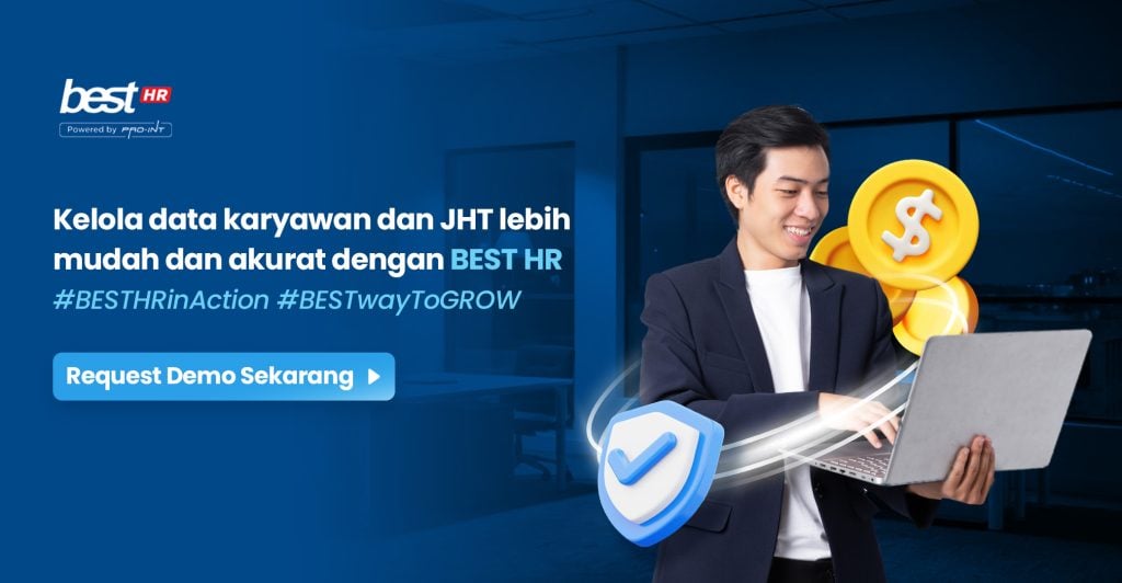 Kelola data karyawan dan JHT jadi lebih mudah serta akurat dengan BEST HR Powered by Pro Int