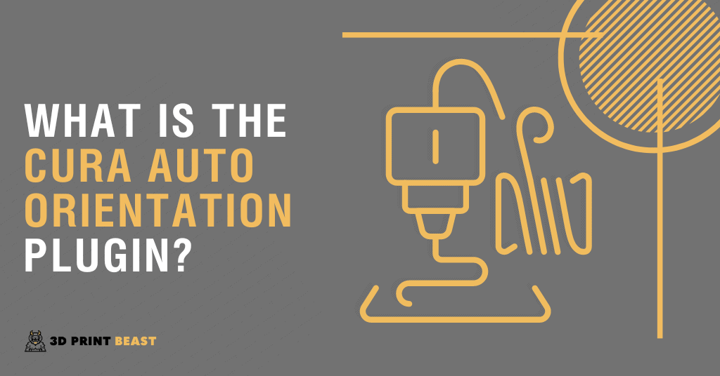 What Is the Cura Auto Orientation Plugin?