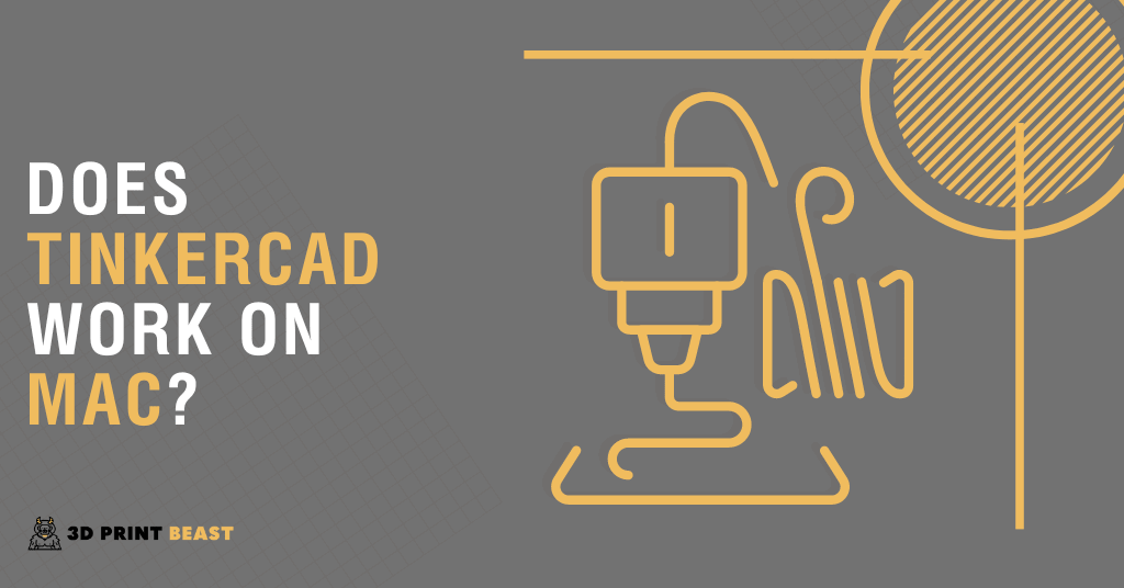 Does Tinkercad Work on Mac?