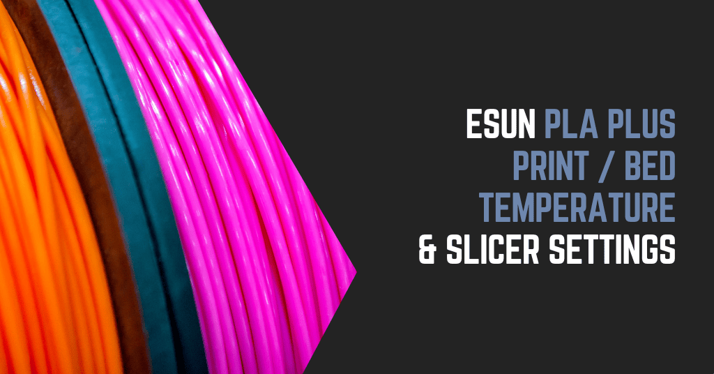 esun pla plus print and bed temperature slicer settings cover image